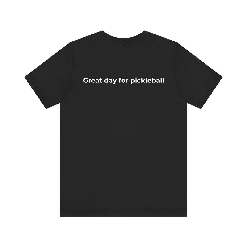 Pickleball Tee - Everyday Pickleball Vibes (White logo)