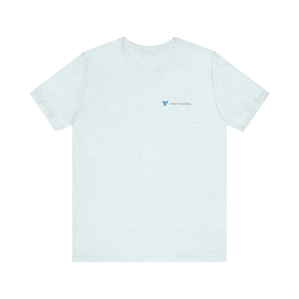 Pickleball Tee - Everyday Pickleball Vibes