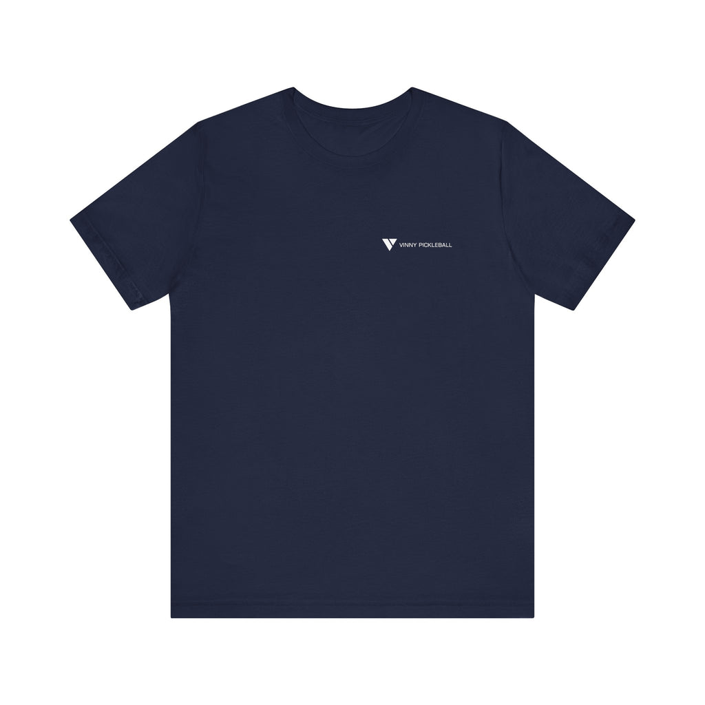 Pickleball Tee - Everyday Pickleball Vibes (White logo)